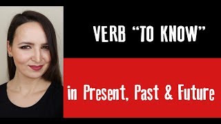 Verb ЗНАТЬ (to know) in Past, Present & Future | Russian verbs conjugation | Russian grammar