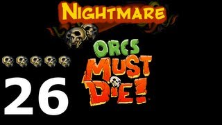 Orcs must die! Nightmare - 26 - DLC 02 - Reverse Tower | Перевернутая башня | 5 Skulls