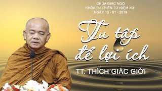 Tu tập để lợi ích - Sư Giác Giới