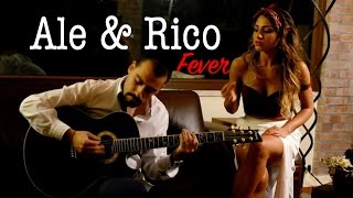 Ale & Rico - Fever (Acoustic Cover)
