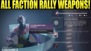 Destiny 2 | All FACTION RALLY WEAPONS ! Dead Orbit , New Monarchy and Future Warcult