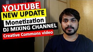 Youtube Channel Monetization - Youtube New Feature | Dj Mixing - DJ Remix | creative commons video