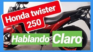 Honda twister250..HABLANDO CLARO!!!!