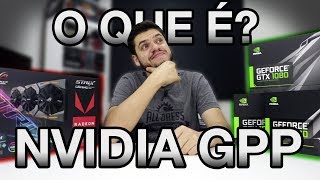 NVIDIA GPP: O que é, afinal? Monopólio, anti-competitivo? ASUS, MSI e GIGABYTE estão participando?
