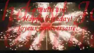 ♫ ♥ La mulţi ani! Happy birthday! Joyeux anniversaire! ♥ ♫