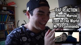 RAP REACTION • Mondo Marcio - Lost In The World ft. Mr. P. Simmonds • Rizzo