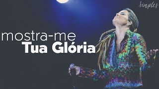 Mostra-me Tua glória // Denise Seixas // Clipe oficial