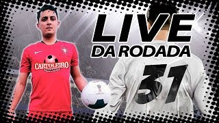 LIVE DICAS RODADA 31 DO CARTOLA FC + DE 2.500 PONTOS| CARTOLEIRO FANÁTICO