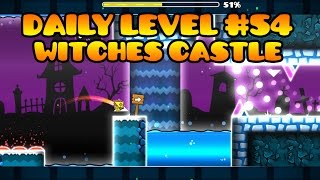 Geometry Dash [2.1] - Daily level #54 - Witches Castle by God of Music