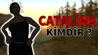 GTA SAN ANDREAS'TAKİ CATALİNA KİMDİR ?