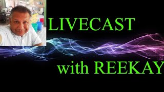 Livecast w/Reekay - Live Outside The Box - 11/12/2019
