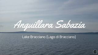 ANGUILLARA SABAZIA Lake Bracciano #lagodibracciano #anguillarasabazia