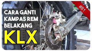 Cara Mengganti Kampas Rem Belakang Motor KLX 150