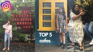 Top 5 Instagrammble cafes of Ahmedabad