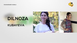 KUBAYEVA DILNOZA HAQIDA MALUMOT (BIOGRAFIYA)