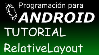 RelativeLayout en Android -  Interfaces de usuario