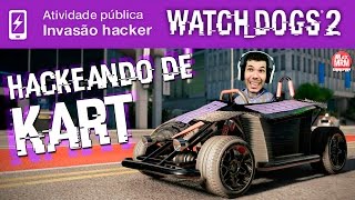 Watch Dogs 2 - HACKEANDO SEM SAIR DO KART / Derrubei um player da moto / Invasão Hacker Online