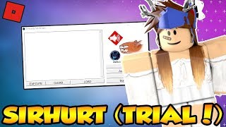 SIRHURT TRIAL !!! LOADSTRINGS! & MORE | ? INSANE OP ROBLOX HACK/EXPLOIT ? | SIRHURT TRIAL !
