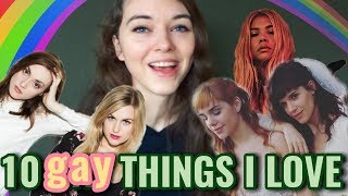 10 GAY THINGS I LOVE