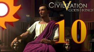 Civilization V Gods and Kings as Rome - Episode 10 ...It's Time to Conquest!..Again...