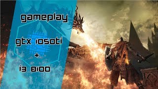 GTX 1050ti + i3 8100 - Dark Souls 3 ‹ GamerPC › BR