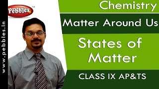 States of Matter : Matter Around Us | Chemistry | Class 9 | AP&TS