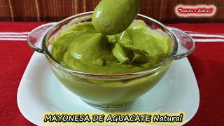 MAYONESA DE AGUACATE SIN HUEVO, SIN LECHE, Saludable, Natural y deliciosa