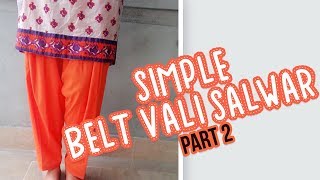Simple Belt Salwar Cutting and Stitching | part -2