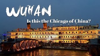 Wuhan: is this the Chicago of China?