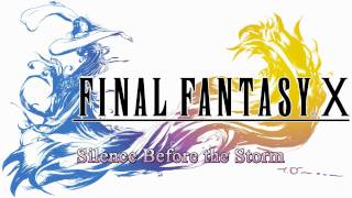 Final Fantasy X - Silence Before the Storm remix