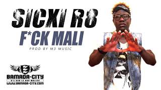 SICXI R8 - F*CK MALI