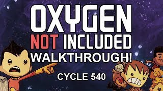 Oxygen Not Included: Walkthrough - Cycle 540