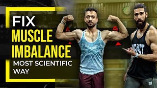 How To FIX MUSCLE IMBALANCE (Most Scientific Way) | UNEVEN MUSCLES SIZE (Chest, Shoulders, Arms)