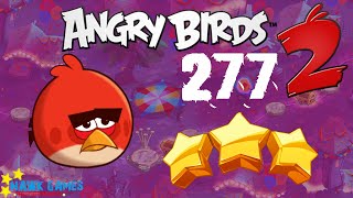 Angry Birds 2 - 3 Stars Walkthrough Level 277 [4K 60FPS]