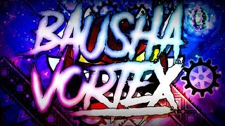 Bausha Vortex [EXTREME DEMON] 100% by Pennutoh [Live] | Geometry Dash 2.11