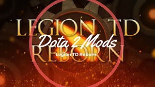 DOTA 2 MODS - LEGION TD REBORN | RANDOM BUILDER✔