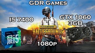 Playerunknown's Battlegrounds  I5 7400 + GTX 1060 3GB 1080p