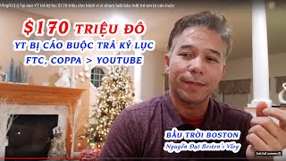 BTB013 | Tại sao YT trả kỷ lục $170 triệu cho hành vi vi phạm luật bảo mật trẻ em bị cáo buộc