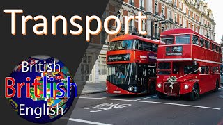 Transport - Learn English - British English Vocabulary and Pronunciation