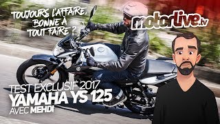 TEST EXCLUSIF YAMAHA YS 125 2017, l'affaire bonne à tout faire ?
