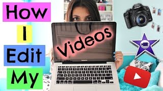 How I Edit My YouTube Videos (iMovie) + How I Make My Thumbnails