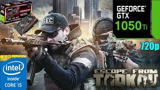 Escape From Tarkov : Patch 0.8 | GTX 1050TI 4GB