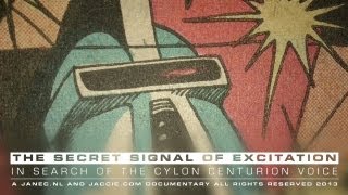 The Secret Signal of Excitation (Battlestar Galactica Cylon Centurion voice)