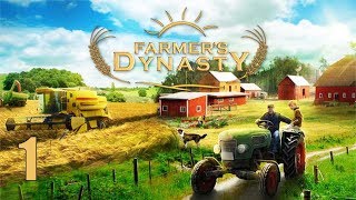 Прохождение Farmers Dynasty #1 Здравствуй ферма