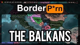Border P*rn | The Balkans - Hearts of Iron 4 HOI4