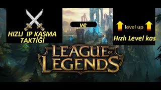 DELİ GİBİ HIZLI [ IP ]  VE [ EXP ] KASMA TAKTİĞİ - League Of Legends