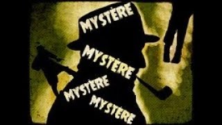 Mystère Mystère - La Vérité vraie -