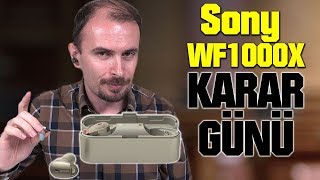 Sony WF-1000X alır mıydım? | Karar Günü inceleme videosu