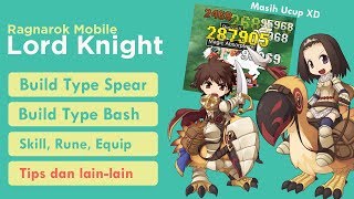 Lord Knight Type Bash dan Spear - Nagan / Halberd - Ragnarok Mobile Eternal Love