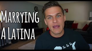 Marrying A Latina